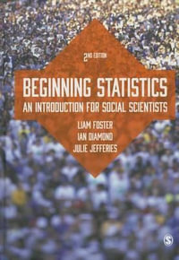 Beginning Statistics : An Introduction for Social Scientists - Liam Foster
