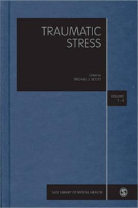 Traumatic Stress : Sage Library of Mental Health - Michael J Scott