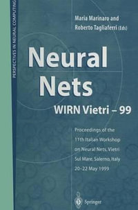 Neural Nets WIRN Vietri-99 : Proceedings of the 11th Italian Workshop on Neural Nets, Vietri Sul Mare, Salerno, Italy, 20-22 May 1999 - Maria Marinaro