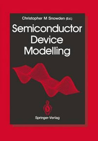 Semiconductor Device Modelling - Christopher M. Snowden