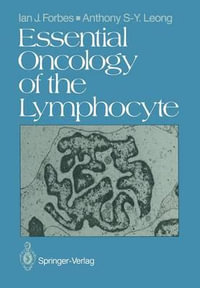 Essential Oncology of the Lymphocyte - Ian J. Forbes