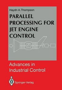 Parallel Processing for Jet Engine Control : Advances in Industrial Control - Haydn A. Thompson