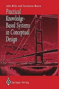 Practical Knowledge-Based Systems in Conceptual Design - John C. Miles