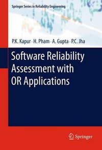 Software Reliability Assessment with OR Applications : Springer Series in Reliability Engineering - P.K. Kapur