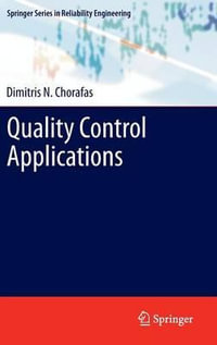 Quality Control Applications : Springer Series in Reliability Engineering - Dimitris N. Chorafas