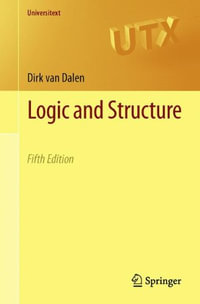 Logic and Structure : Universitext - Dirk van Dalen