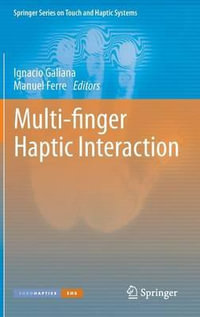Multi-finger Haptic Interaction : Springer Series on Touch and Haptic Systems - Ignacio Galiana