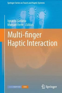 Multi-finger Haptic Interaction : Springer on Touch and Haptic Systems - Ignacio Galiana