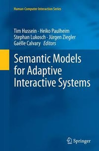 Semantic Models for Adaptive Interactive Systems : Human-Computer Interaction Series - Gaelle Calvary