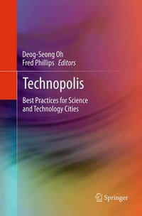 Technopolis : Best Practices for Science and Technology Cities - Deog-Seong Oh