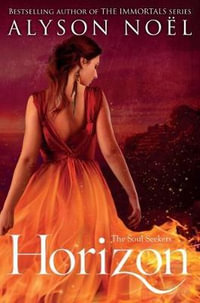 Horizon : The Soul Seekers : Book 4 - Alyson Noel