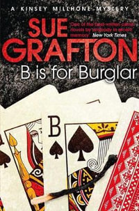 B Is For Burglar : a Kinsey Millhone Mystery - Sue Grafton