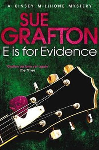 E is for Evidence : A Kinsey Millhone Mystery - Sue Grafton