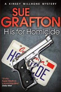 H is for Homicide : Kinsey Millhone Alphabet Series - Sue Grafton