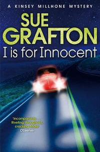 I Is for Innocent : Kinsey Millhone Mystery Series : Book 9 - Sue Grafton