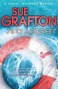 J Is For Judgment : Kinsey Millhone Mystery Series : Book 10 - Sue Grafton