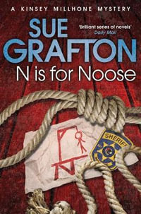 N is for Noose : Kinsey Millhone Mystery Series : Book 14 - Sue Grafton