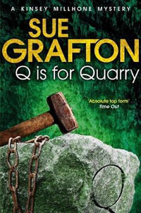 Q is for Quarry : Kinsey Millhone Alphabet series - Sue Grafton