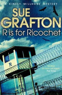 R is for Ricochet : Kinsey Millhone Alphabet series - Sue Grafton