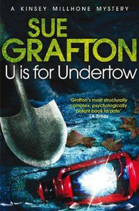 U is for Undertow : Kinsey Millhone Alphabet Series - Sue Grafton