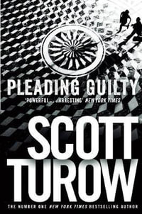 Pleading Guilty : Kindle County - Scott Turow
