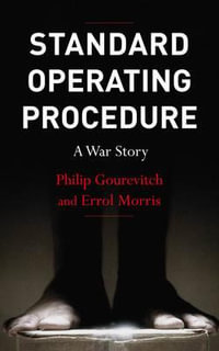 Standard Operating Procedure : Inside Abu Ghraib - Errol Morris