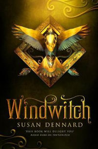 Windwitch : The Witchlands Series - Susan Dennard