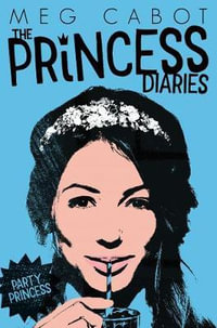 Party Princess : Princess Diaries : Book 7 - Meg Cabot