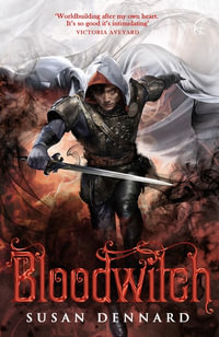 Bloodwitch : The Witchlands : Book 3 - Susan Dennard