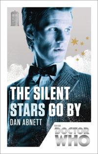 Doctor Who: The Silent Stars Go By : 50th Anniversary Edition - Dan Abnett