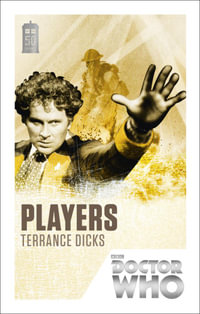 Doctor Who: Players : 50th Anniversary Edition - Terrance Dicks