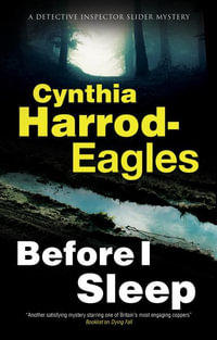 Before I Sleep : Detective Inspector Slider Mystery - Cynthia Harrod-Eagles
