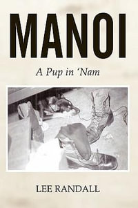 Manoi : A Pup in Nam - Lee Randall