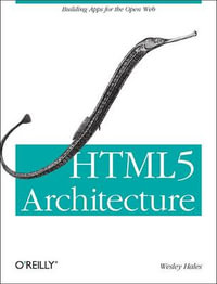 HTML5 and JavaScript Web Apps : OREILLY AND ASSOCIATE - Wesley Hales