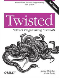 Twisted Network Programming Essentials - Jessica Mckellar