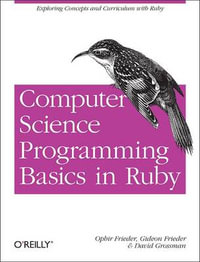 Computer Science Programming Basics with Ruby - Ophir Frieder