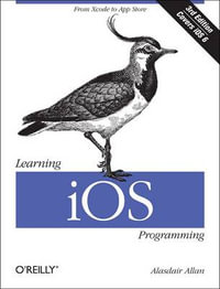 Learning IOS Programming : From Xcode to App Store - Alasdair Allan