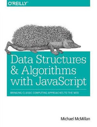 Data Structures and Algorithms with JavaScript - Michael Mcmillan