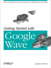 Getting Started with Google Wave - Andres Ferrate