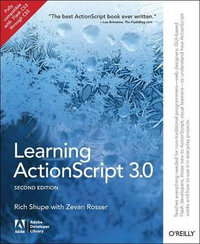 Learning ActionScript 3.0 : LEARNING - Rich Shupe
