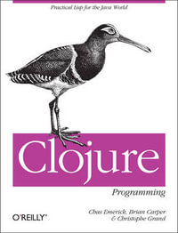 Clojure Programming : OREILLY - Chas Emerick