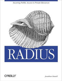 RADIUS : Securing Public Access to Private Resources - Jonathan Hassell
