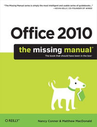 Office 2010 : The Missing Manual - Nancy Conner