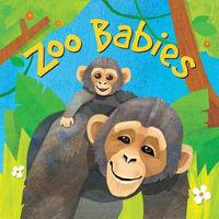 Zoo Babies : Amazing Actions - Andrews McMeel Publishing