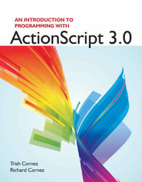 An Introduction to Programming with ActionScript 3.0 - Trish Cornez