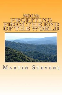 2012 : Profiting from the End of the World - Associate Professor Martin Stevens