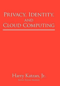 Privacy, Identity, and Cloud Computing - Harry Katzan Jr.