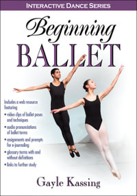 Beginning Ballet : Interactive Dance Series - Gayle Kassing
