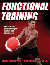 Functional Training : Exercises amd programming for training & performance - Juan Carlos Santana