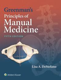 Greenman's Principles of Manual Medicine : 5th edition - Lisa A. DeStefano